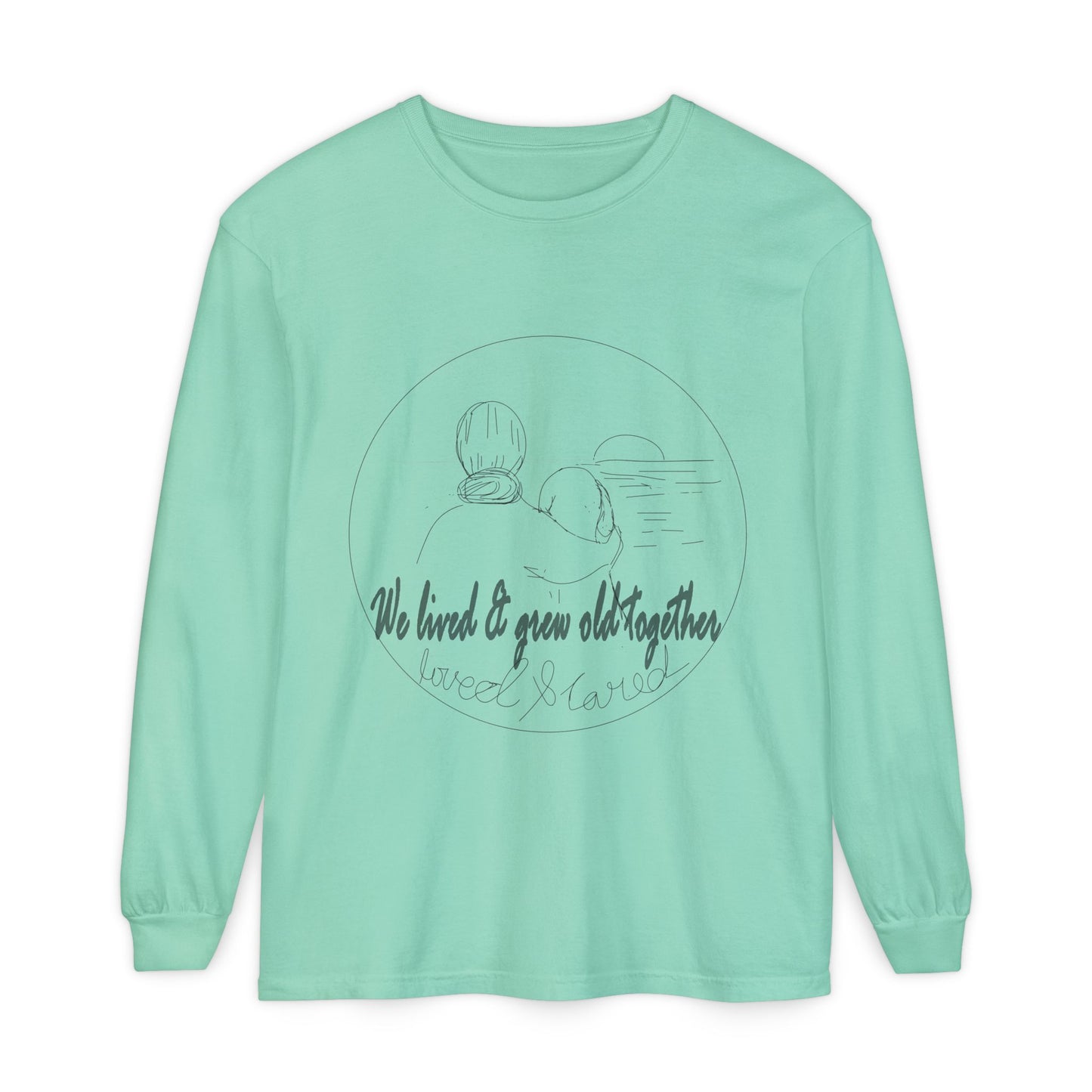 Long Sleeve T-Shirt — "We Loved & Grew Old Together" Vintage Couple Graphic