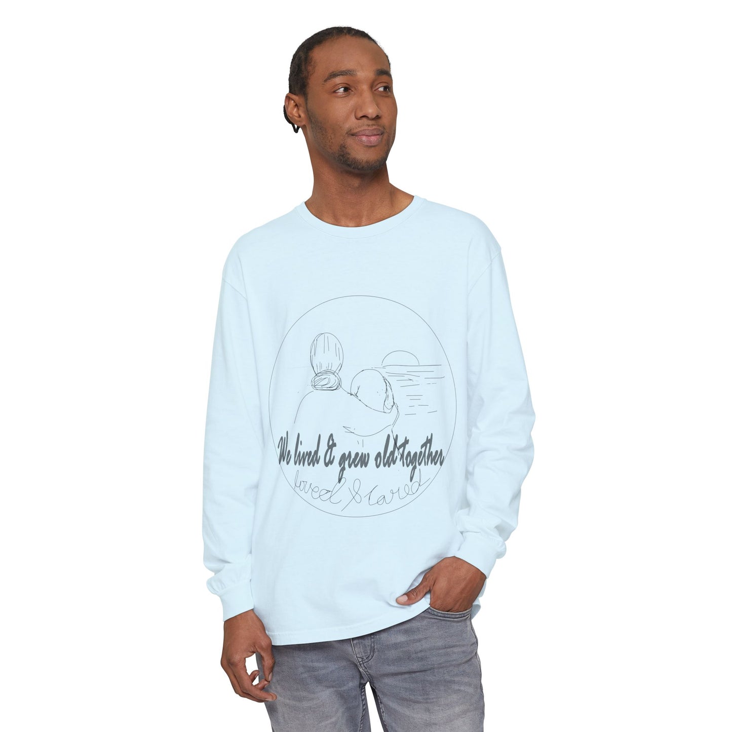 Long Sleeve T-Shirt — "We Loved & Grew Old Together" Vintage Couple Graphic
