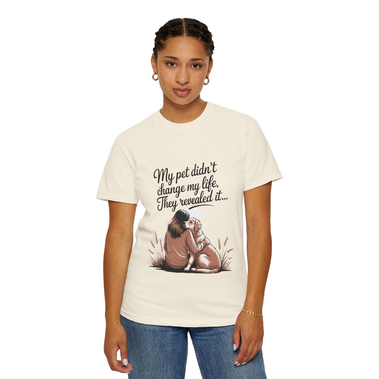 My Pet Didn’t Change My Life, They Revealed It – Soulful Pet Lover Quote T-Shirt, Casual Wear for Pet Lovers Ivory