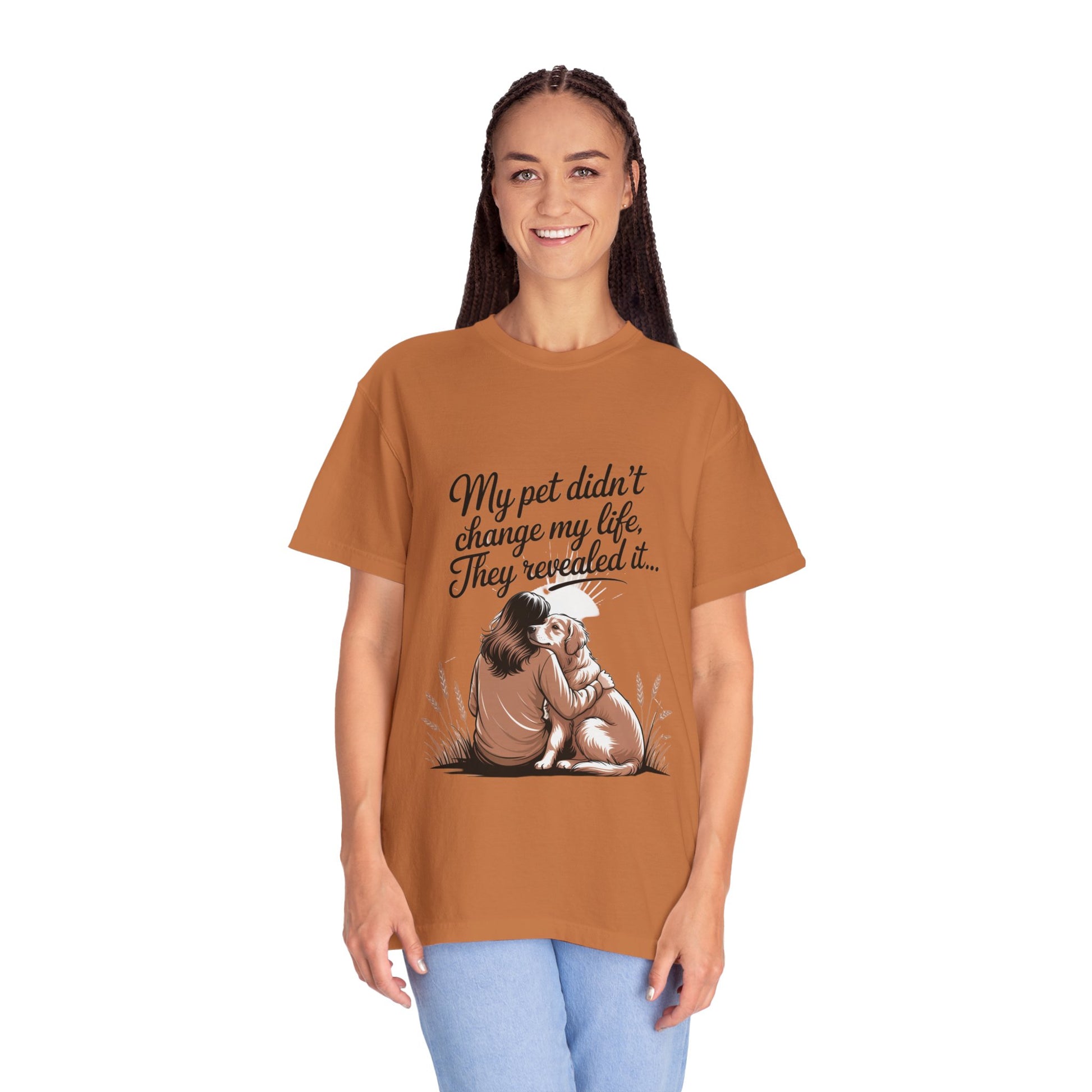 My Pet Didn’t Change My Life, They Revealed It – Soulful Pet Lover Quote T-Shirt, Casual Wear for Pet Lovers