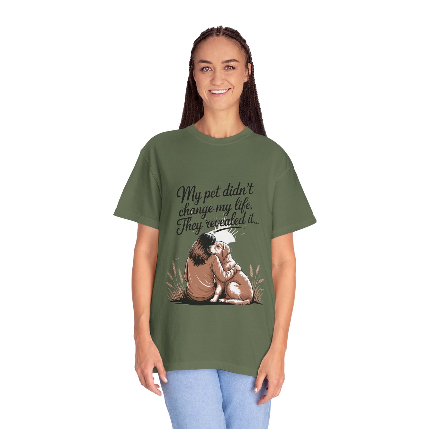 My Pet Didn’t Change My Life, They Revealed It – Soulful Pet Lover Quote T-Shirt, Casual Wear for Pet Lovers Sage