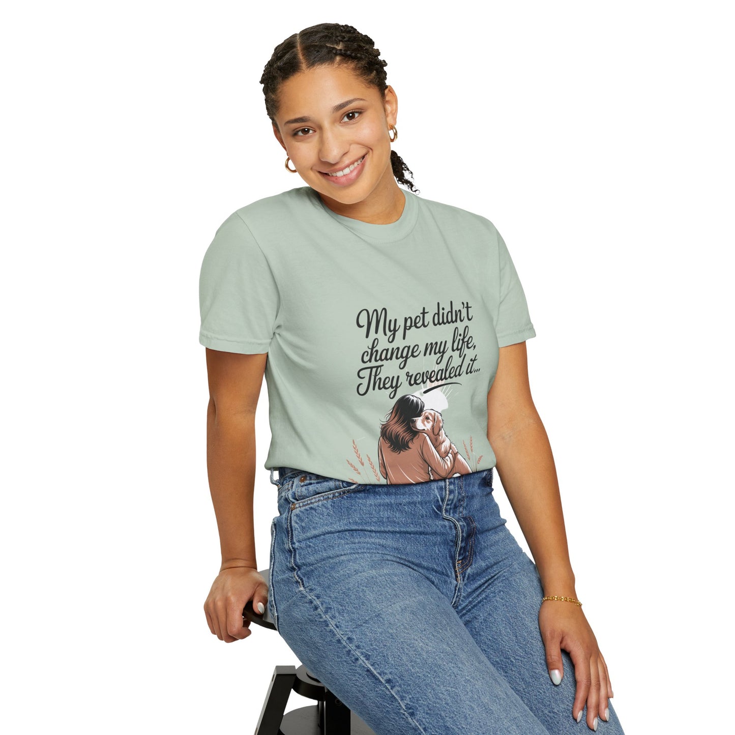 My Pet Didn’t Change My Life, They Revealed It – Soulful Pet Lover Quote T-Shirt, Casual Wear for Pet Lovers Bay